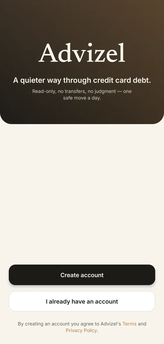 The top of the Advizel welcome screen, reading A quieter way through credit card debt — read-only, no transfers, no judgment, one safe move a day.